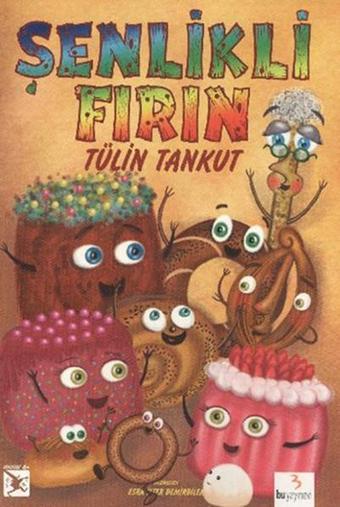 Şenlikli Fırın - Tülin Tankut - Bu Yayınevi