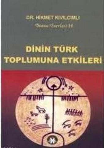 Dinin Türk Toplumuna Etkileri - Hikmet Kıvılcımlı - Sosyal İnsan