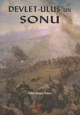 Devlet - Ulus'un Sonu - Habip Hamza Erdem - Ezgi Kitabevi Yayınları