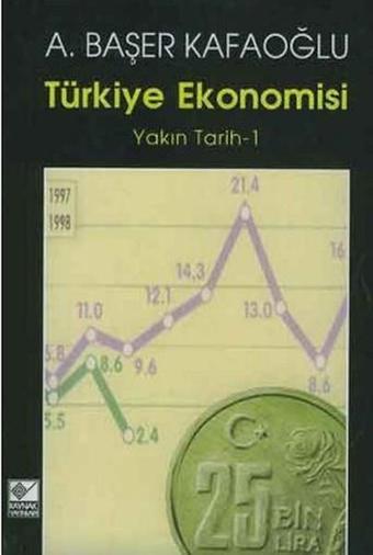 Türkiye Ekonomisi Yakın Tarih - 1 - Kaynak Yayınları
