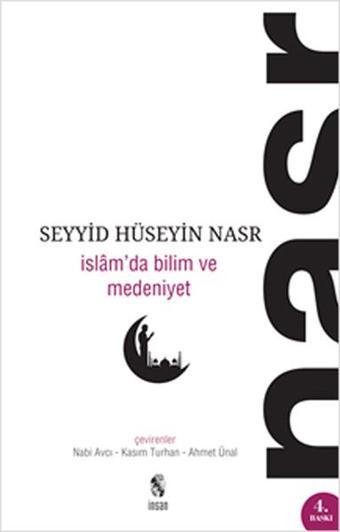 İslam'da Bilim ve Medeniyet - Seyyid Hüseyin Nasr - İnsan Yayınları