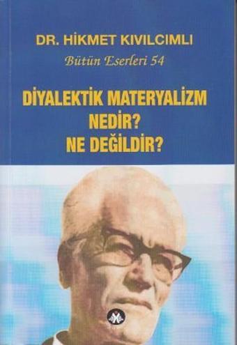 Diyalektik Materyalizm Nedir? Ne Değildir? - Hikmet Kıvılcımlı - Sosyal İnsan