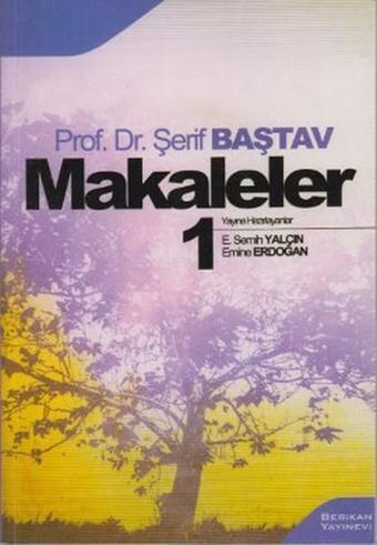 Makaleler 1 - Şerif Baştav - Berikan Yayınevi