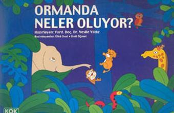 Ormanda Neler Oluyor? - Vesile Yıldız - Kök Yayıncılık