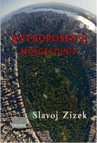 Antroposen'e Hoşgeldiniz - Slavoj Zizek - Encore