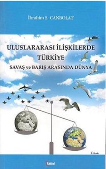 Uluslararası İlişkilerde Türkiye - İbrahim Serhat Canbolat - Alfa Aktüel