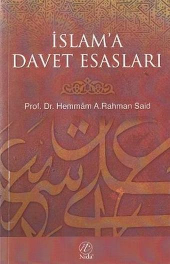 İslam'a Davet Esasları - Hemmam A. Rahman Said - Nida Yayınları