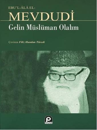 Gelin Müslüman Olalım - Mevdudi  - Pınar Yayıncılık