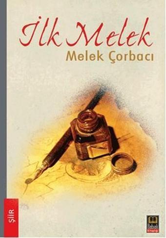 İlk Melek - Melek Çorbacı - Babıali Kitaplığı