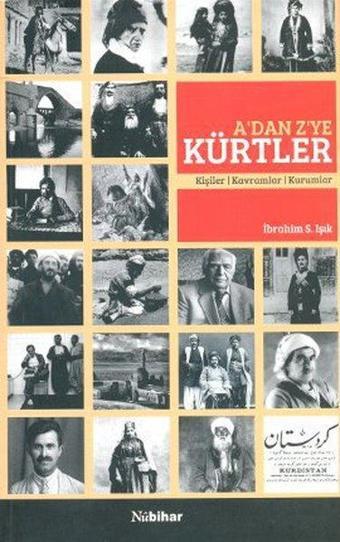 A'dan Z'ye Kürtler - İbrahim S. Işık - Nubihar Yayınları