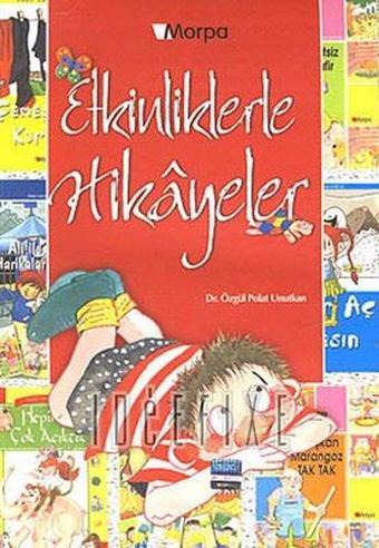 Etkinliklerle Hikayeler - Emel Atlı - Morpa Kültür Yayınları