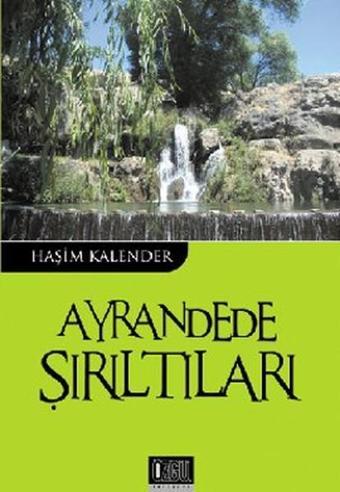 Ayrandede Şırıltıları - Haşim Kalender - Özgü Yayıncılık