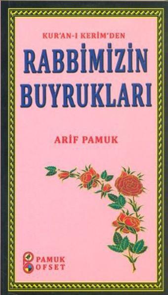 Kur'an-ı Kerim'den Rabbimizin Buyrukları (Sohbet-27) - Arif Pamuk - Pamuk Yayıncılık