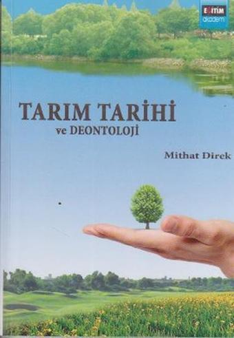 Tarım Tarihi ve Deontoloji - Mithat Direk - Eğitim Yayınevi