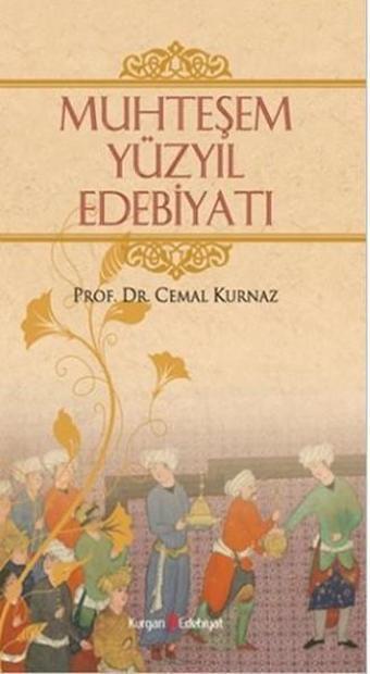 Muhteşem Yüzyıl Edebiyatı - Cemal Kurnaz - Kurgan Edebiyat