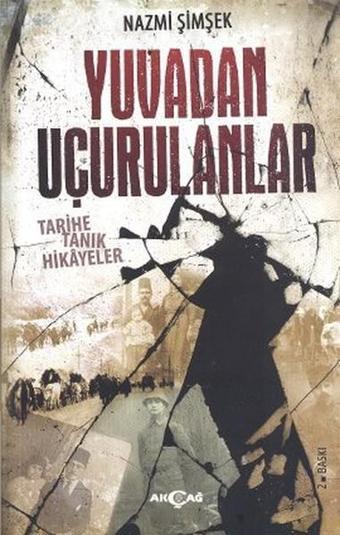 Yuvadan Uçurulanlar - Nazmi Şimşek - Akçağ Yayınları