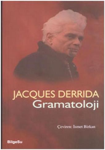 Gramatoloji - Jacques Derrida - Bilgesu Yayıncılık