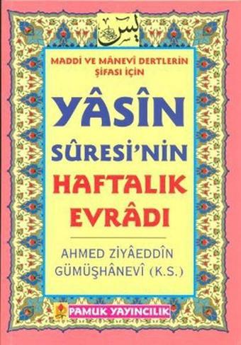 Yasin Suresinin Haftalık Evradı (Dua-89) - Ahmed Ziyaeddin Gümüşhanevi - Pamuk Yayıncılık