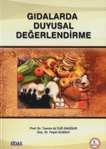 Gıdalarda Duyusal Değerlendirme - Tomris Altuğ Onoğur - Sidas Yayınları