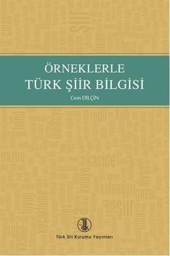 Örneklerle Türk Şiir Bilgisi - Türk Dil Kurumu Yayınları