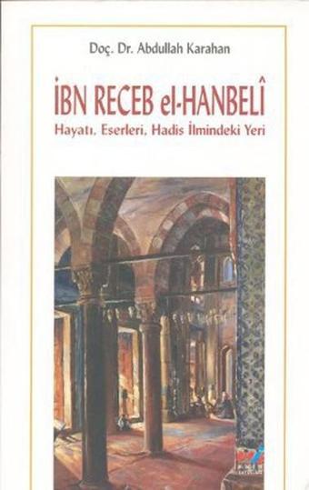 İbn Receb El-Hanbeli - Abdullah Karahan - Emin Yayınları