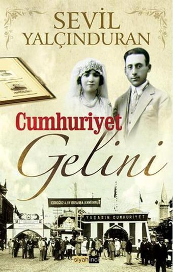 Cumhuriyet Gelini - Sevil Yalçınduran - Siyahinci Yayınları