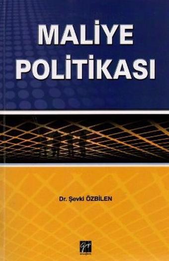 Maliye Politikası - Şevki Özbilen - Gazi Kitabevi