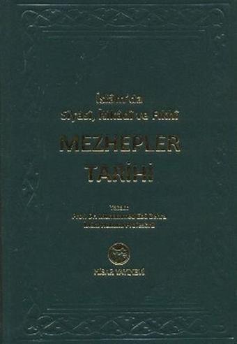 Mezhepler Tarihi-İslam'da Siyasiİtikadi ve Fıkhi - Muhammed Ebu Zehra - Hisar Yayınevi