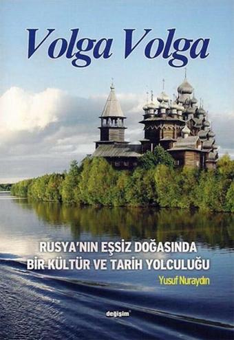 Volga Volga - Yusuf Nuraydın - Değişim Yayınları