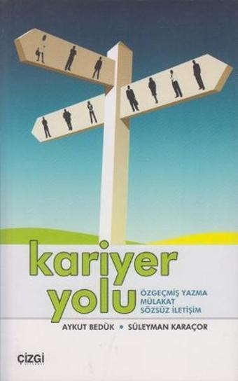 Kariyer Yolu - Süleyman Karaçor - Çizgi Kitabevi