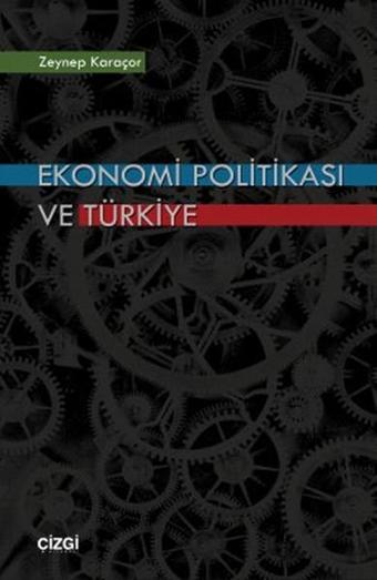 Ekonomi Politikası ve Türkiye - Çizgi Kitabevi