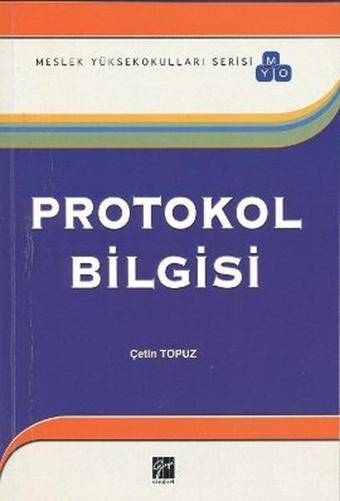 Protokol Bilgisi (MYO) - Çetin Topuz - Gazi Kitabevi