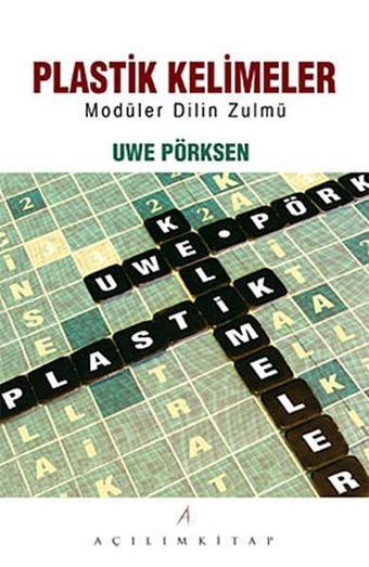 Plastik Kelimeler - Uwe Pörksen - Açılım Kitap