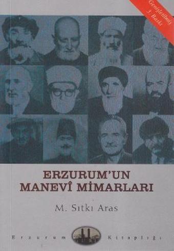 Erzurum'un Manevi Mimarları - M. Sıtkı Aras - Dergah Yayınları