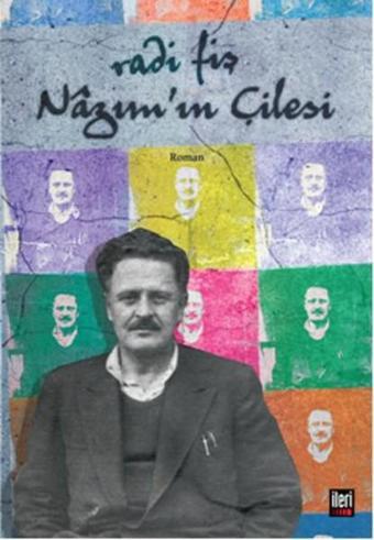 Nazım'ın Çilesi - Radi Fiş - İleri Yayınları