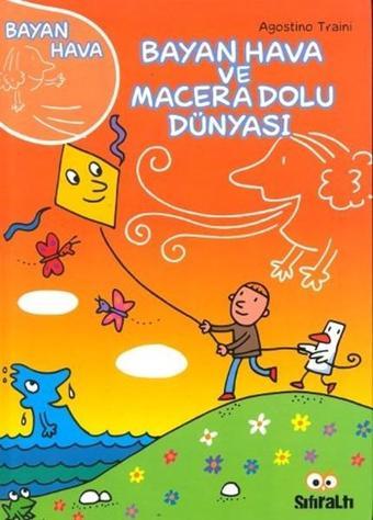 Bayan Hava ve Macera Dolu Dünyası - Agostino Traini - Sıfıraltı