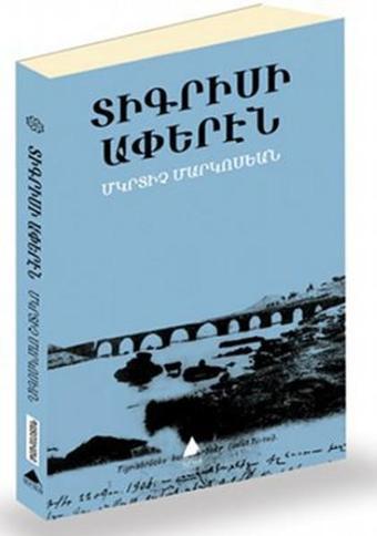 Dikrisi Aperen Dicle Kıyılarından - Mıgırdiç Margosyan - Aras Yayıncılık