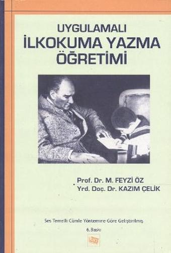 Uygulamalı İlkokuma Yazma Öğretimi - Kazım Çelik - Anı Yayıncılık