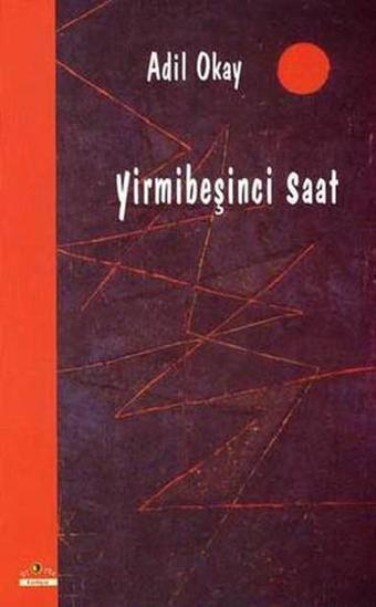 Yirmibeşinci Saat - Adil Okay - Ütopya Yayınevi