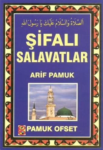 Şifalı Salavatlar (Dua-131) - Arif Pamuk - Pamuk Yayıncılık