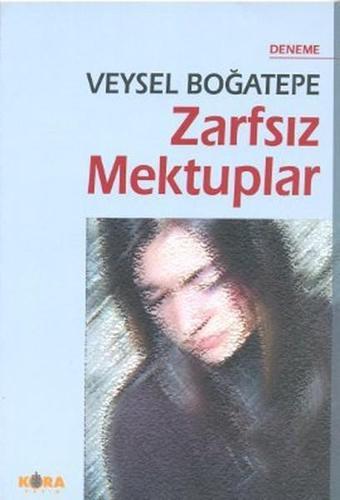 Zarfsız Mektuplar - Veysel Boğatepe - Kora Yayın