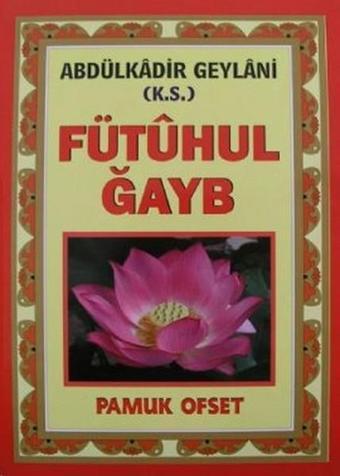 Fütuhul Ğayb (Tasavvuf-031/P19) - Abdülkadir Geylani - Pamuk Yayıncılık