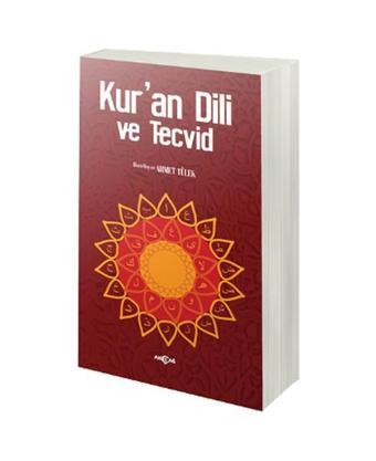 Kur'an Dili ve Tecvid - Ahmet Tülek - Akçağ Yayınları