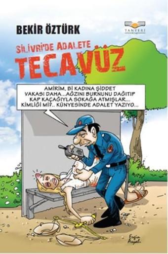 Silivri'de Adalete Tecavüz - Bekir Öztürk - Tanyeri Kitap