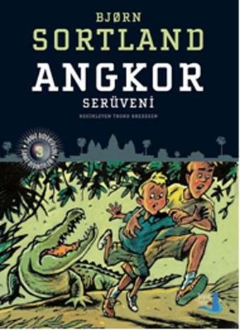 Angkor Serüveni - Bjorn Sortland - Büyülü Fener