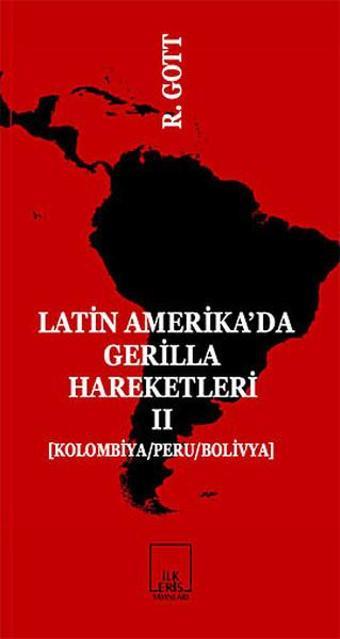 Latin-Amerika'da Gerilla Hareketleri 2 - Richard Gott - İlkeriş Yayınları