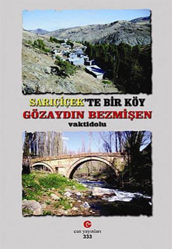 Sarıçiçek'te Bir Köy Gözaydın Bezmişen - Adil Ali Atalay Vaktidolu - Can Yayınları (Ali Adil Atalay)