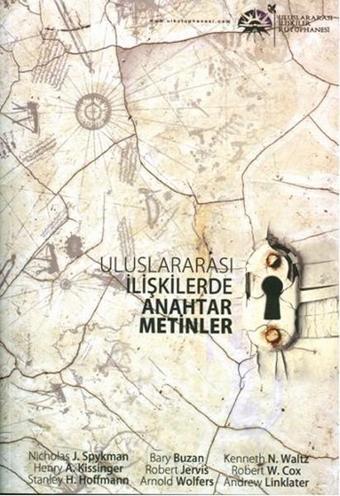 Uluslararası İlişkilerde Anahtar Metinler - Kolektif  - Uluslararası İlişkiler Kütüphanesi