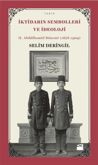 İktidarın Sembolleri ve İdeoloji - Selim Deringil - Doğan Kitap