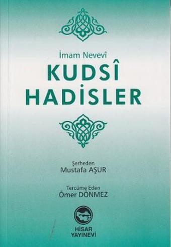 Kudsi Hadisler - İmam Nevevi - Hisar Yayınevi